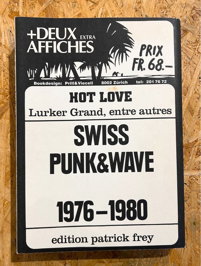 アート・デザイン・音楽 Hot Love Swiss PUNK&WAVE 1976-1980