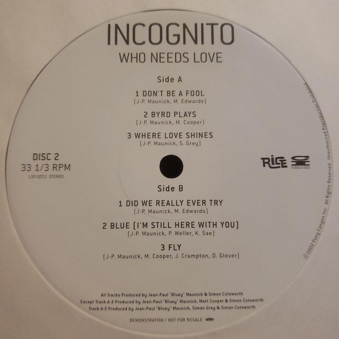 希少 incognito 国内プロモ 非売品 WHO NEEDS LOVE