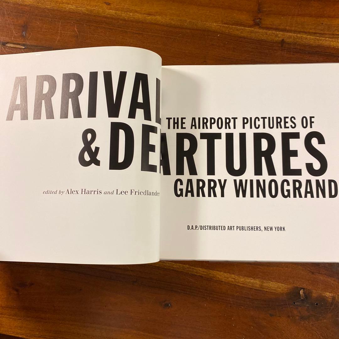 アート・デザイン・音楽 ARRIVALS & DEPARTURES. GARRY WINOGRAND