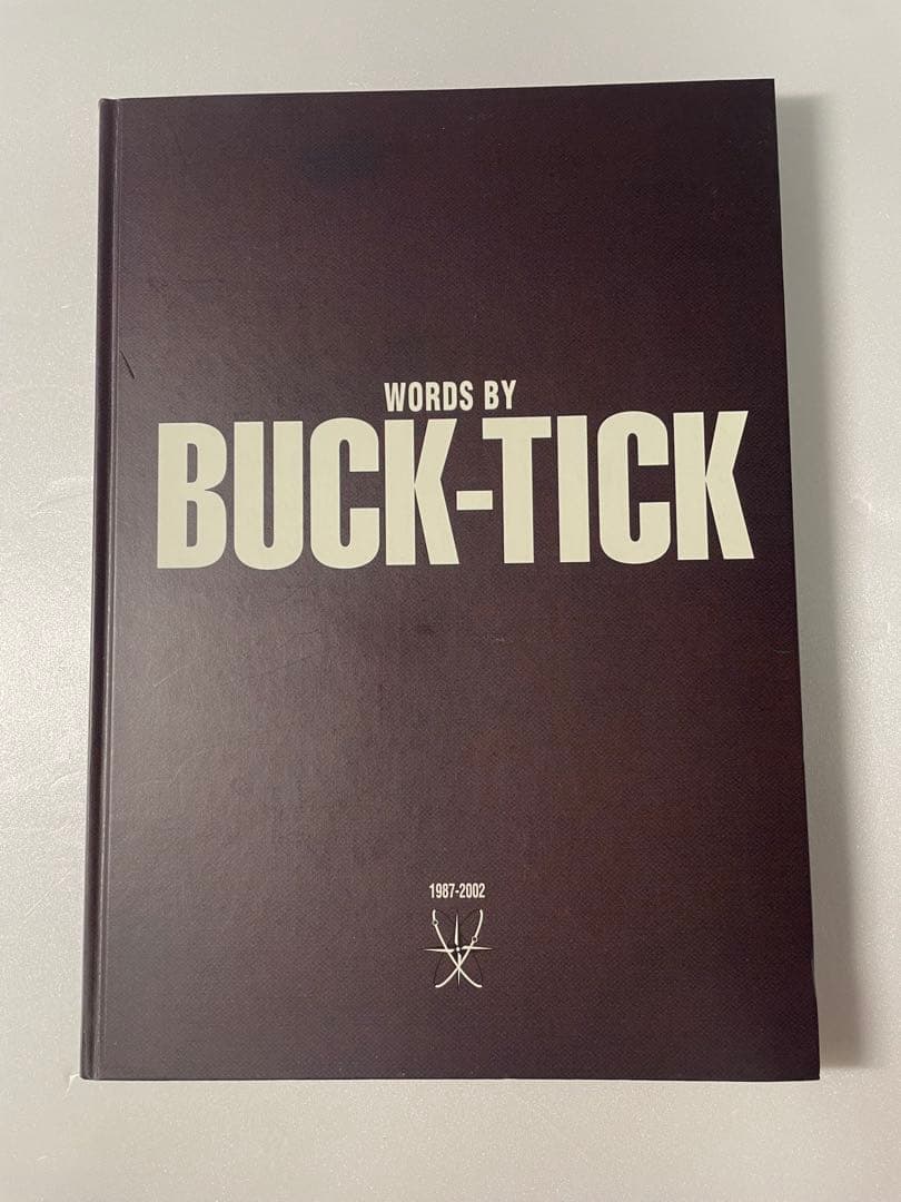 アート・デザイン・音楽 WORDS BY BUCK-TICK 1987-2002