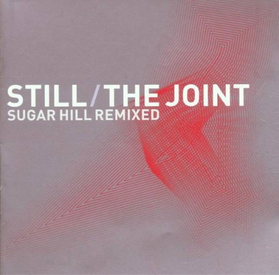 STILL／THE JOINT SUGAR HILL REMIXED