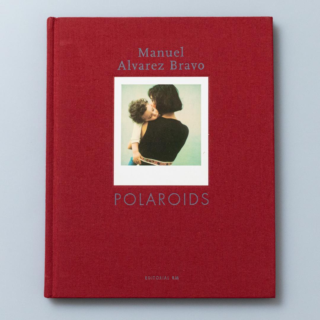 アート・デザイン・音楽 POLAROIDS Manuel Alvarez Bravo