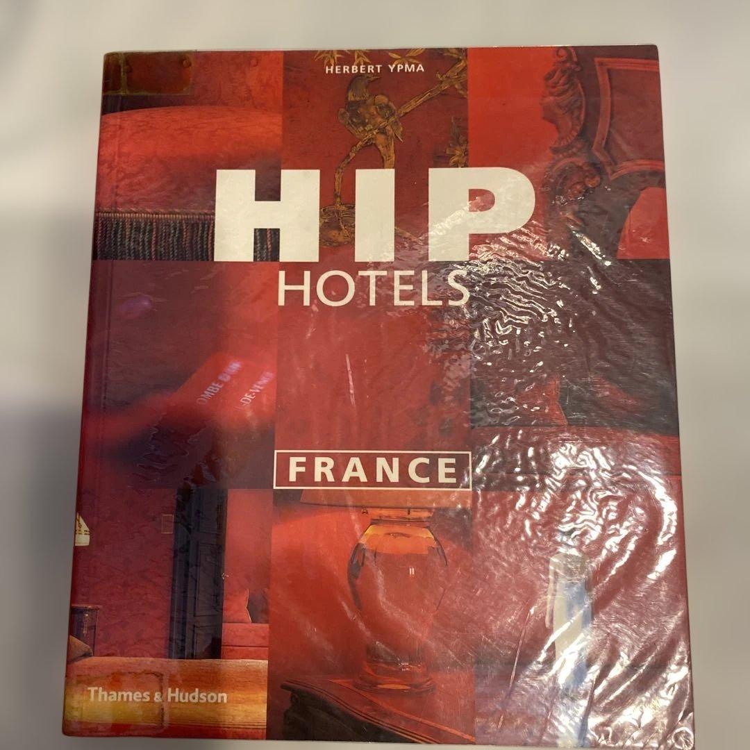 アート・デザイン・音楽 HIP HOTELS FRANCE by Herbert Ypma